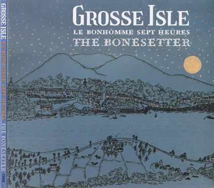 Le Bonhomme Sept Heures - The Bonesetter - CD Audio di Grosse Isle