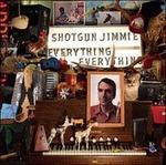 Everything, Everything - CD Audio di Shotgun Jimmie