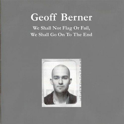 We Shall Not Flag or Fail - CD Audio di Geoff Berner