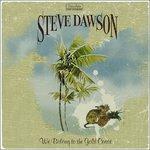 We Belong to the Gold Coast - CD Audio di Steve Dawson