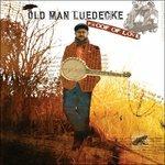 Proof of Love - CD Audio di Old Man Luedecke