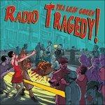 Radio Tragedy - CD Audio di Tea Leaf Green