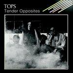 Tender Opposites - Vinile LP di Tops