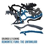 Romantic Funk. The Unfamiliar