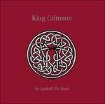 On and Off the Road 1981-1984 (+ booklet e 4 bonus CD) - CD Audio + Blu-ray + DVD Audio di King Crimson