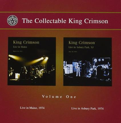 The Collectable King Crimson v.1: Live in Mainz, Live in Asbury Park,1974 - CD Audio di King Crimson