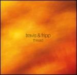 Thread - CD Audio di Robert Fripp,Theo Travis