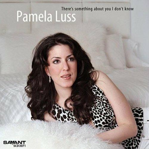 There's Something About You I Don't Know - CD Audio di Pamela Luss