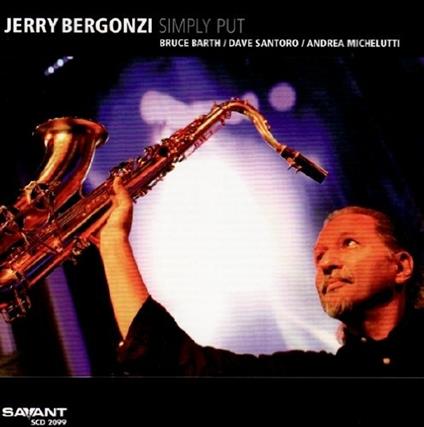 Simply Put - CD Audio di Jerry Bergonzi