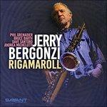 Rigamaroll - CD Audio di Jerry Bergonzi