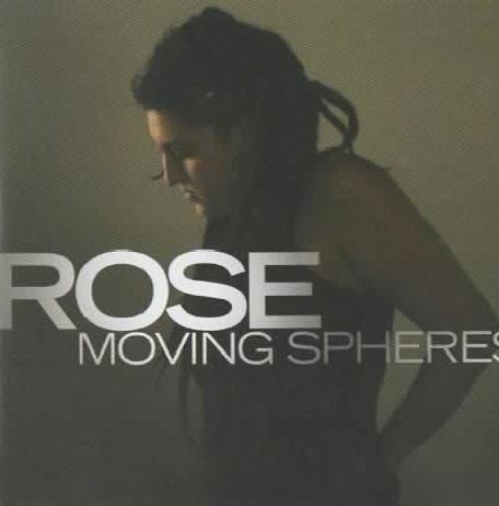 Moving Spheres - CD Audio di Rose