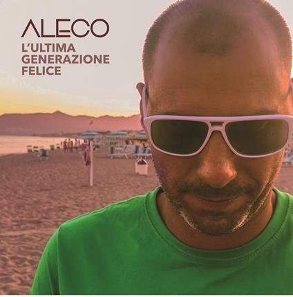 L'ultima generazione felice - CD Audio di Aleco