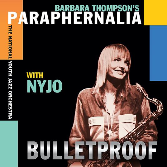 Bulletproof - CD Audio di Barbara Thompson