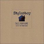 Tales from Home. Live at the Manor House - CD Audio di Stylusboy