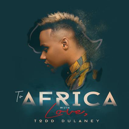 To Africa with Love - CD Audio di Todd Dulaney