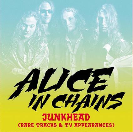Junkhead (Rare Tracks & TV Appearances) - Vinile LP di Alice in Chains