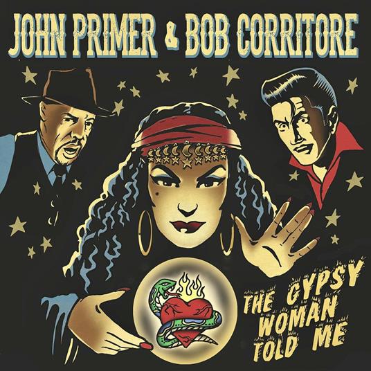 The Gipsy Woman Told Me - CD Audio di John Primer