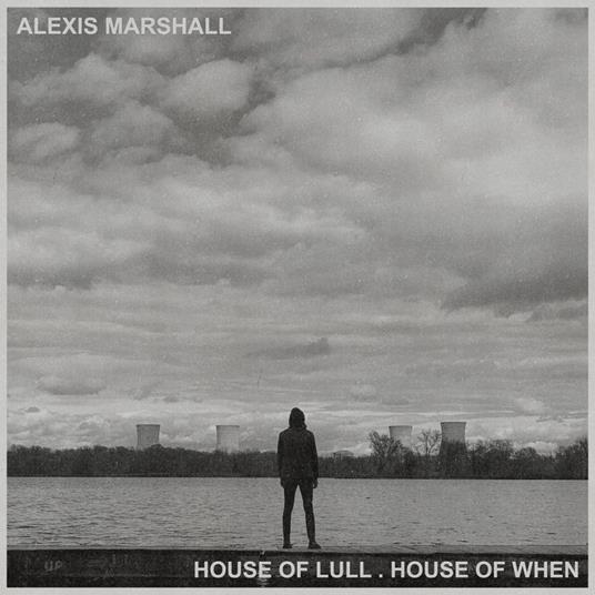 House of Lull House of When - CD Audio di Alexis S.F. Marshall