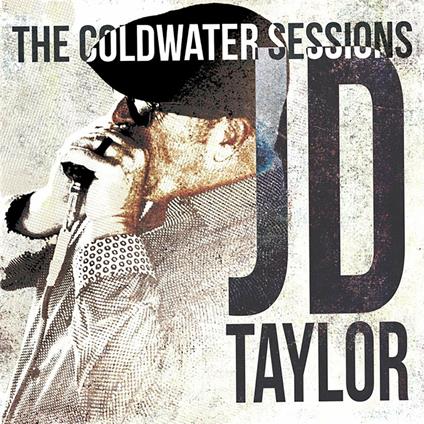 The Coldwater Sessions - CD Audio di JD Taylor