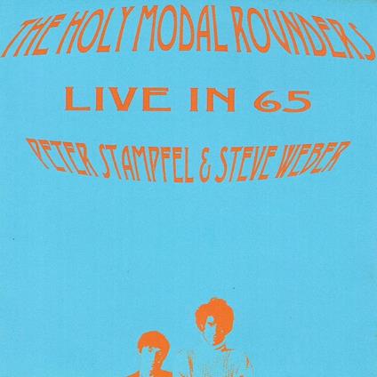 Live in 65 - CD Audio di Holy Modal Rounders