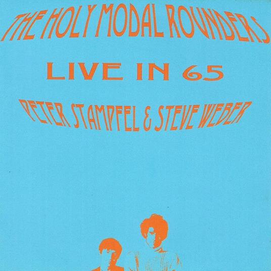 Live in 65 - CD Audio di Holy Modal Rounders