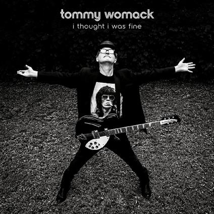 I Thought I Was Fine - CD Audio di Tommy Womack