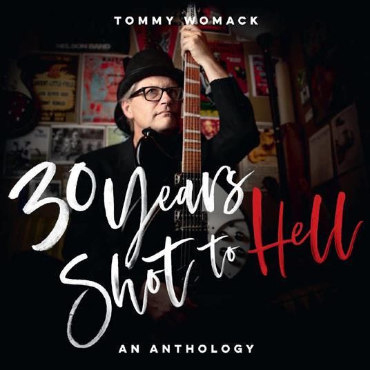 30 Years Shot To Hell. Womack Anthology - CD Audio di Tommy Womack