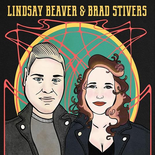 Lindsay Beaver & Brad Stivers - CD Audio di Brad Stivers,Lindsay Beaver