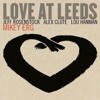 Love At Leeds - CD Audio di Mikey Erg