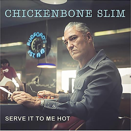 Serve it to Me Hot - CD Audio di Chickenbone Slim