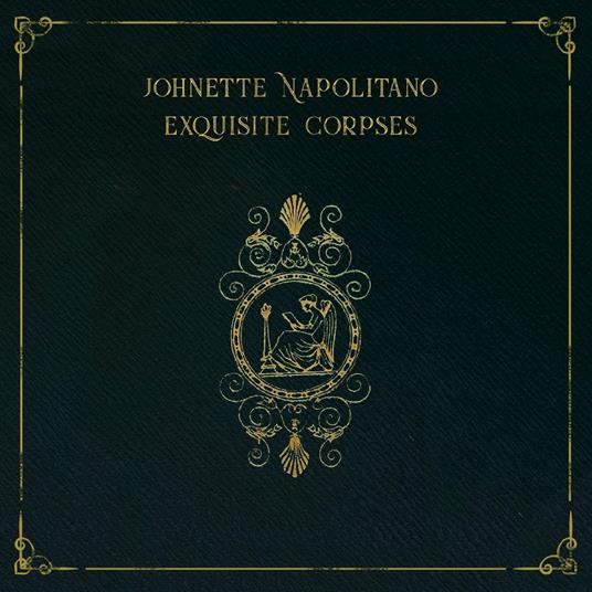 Exquisite Corpses - CD Audio di Johnette Napolitano