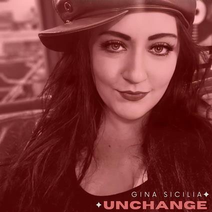 Unchange - CD Audio di Gina Sicilia