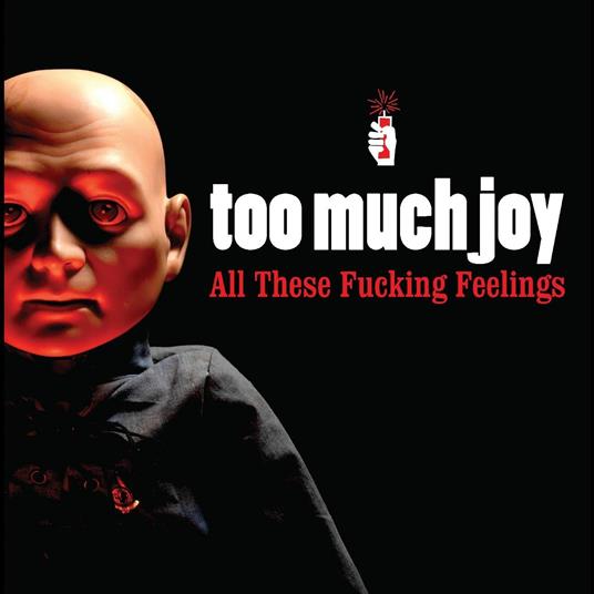 All These Fucking Feelings - CD Audio di Too Much Joy