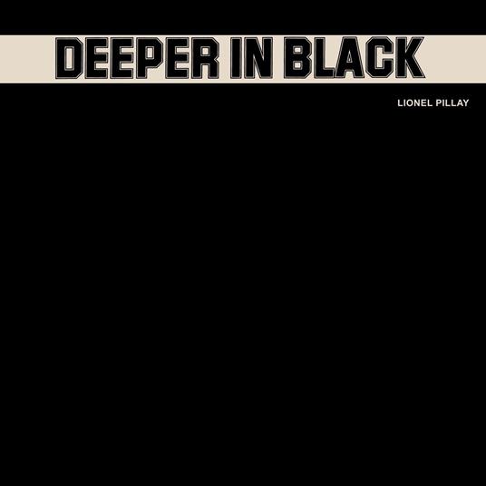 Deeper In Black - Vinile LP di Lionel Pillay