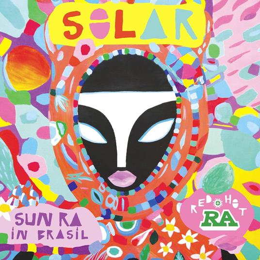 Red Hot & Ra. Solar - Sun Ra In Brasil - Vinile LP