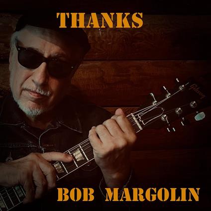 Thanks - CD Audio di Bob Margolin