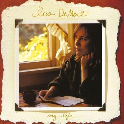 My Life (30th Anniversary) - CD Audio di Iris DeMent