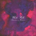 Abstractions and Mutations - Vinile LP di White Hills