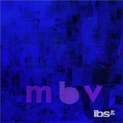 Mbv - CD Audio di My Bloody Valentine