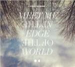 Meet Me at the Edge of the World - CD Audio di Over the Rhine