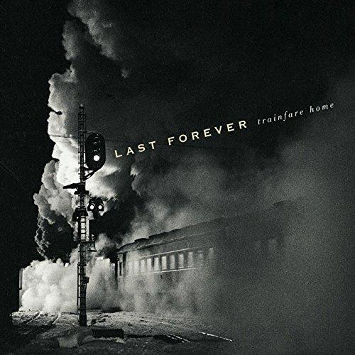 Trainfare Home - CD Audio di Last Forever