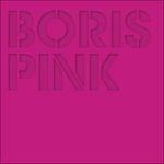 Pink (Deluxe Edition) - CD Audio di Boris