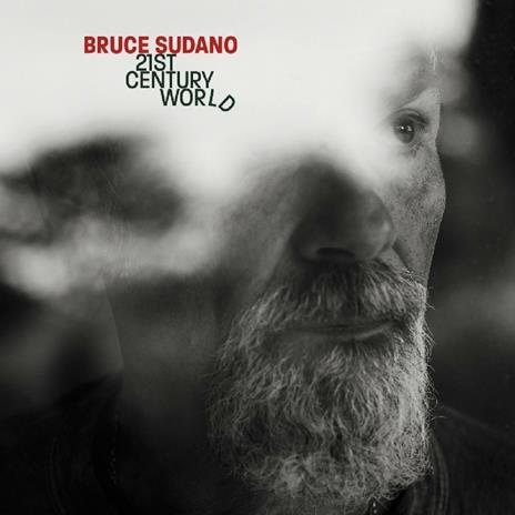 21st Century World - CD Audio di Bruce Sudano