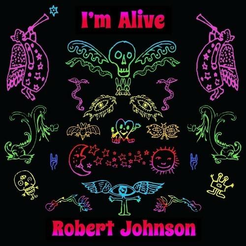 I'm Alive - CD Audio di Robert Johnson