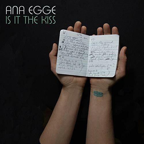 Is it the Kiss - CD Audio di Ana Egge