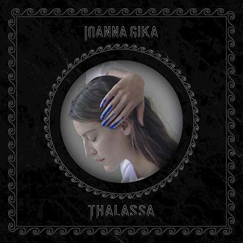 Thalassa - Vinile LP di Ioanna Gika