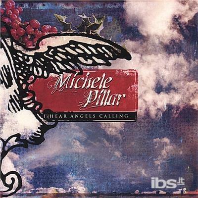 I Hear Angels Calling - CD Audio di Michele Pillar