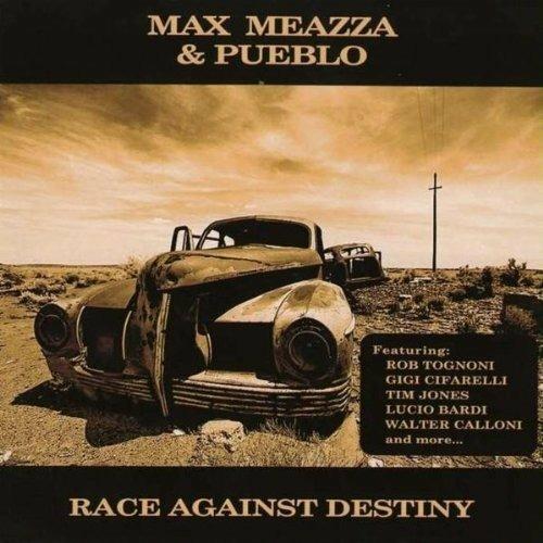 Race Against Destiny - CD Audio di Max Meazza,Pueblo