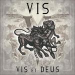 Vis Et Deus - CD Audio di Vis