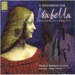 A Songbook for Isabella. Musica alla corte di Isabella D'Este - CD Audio